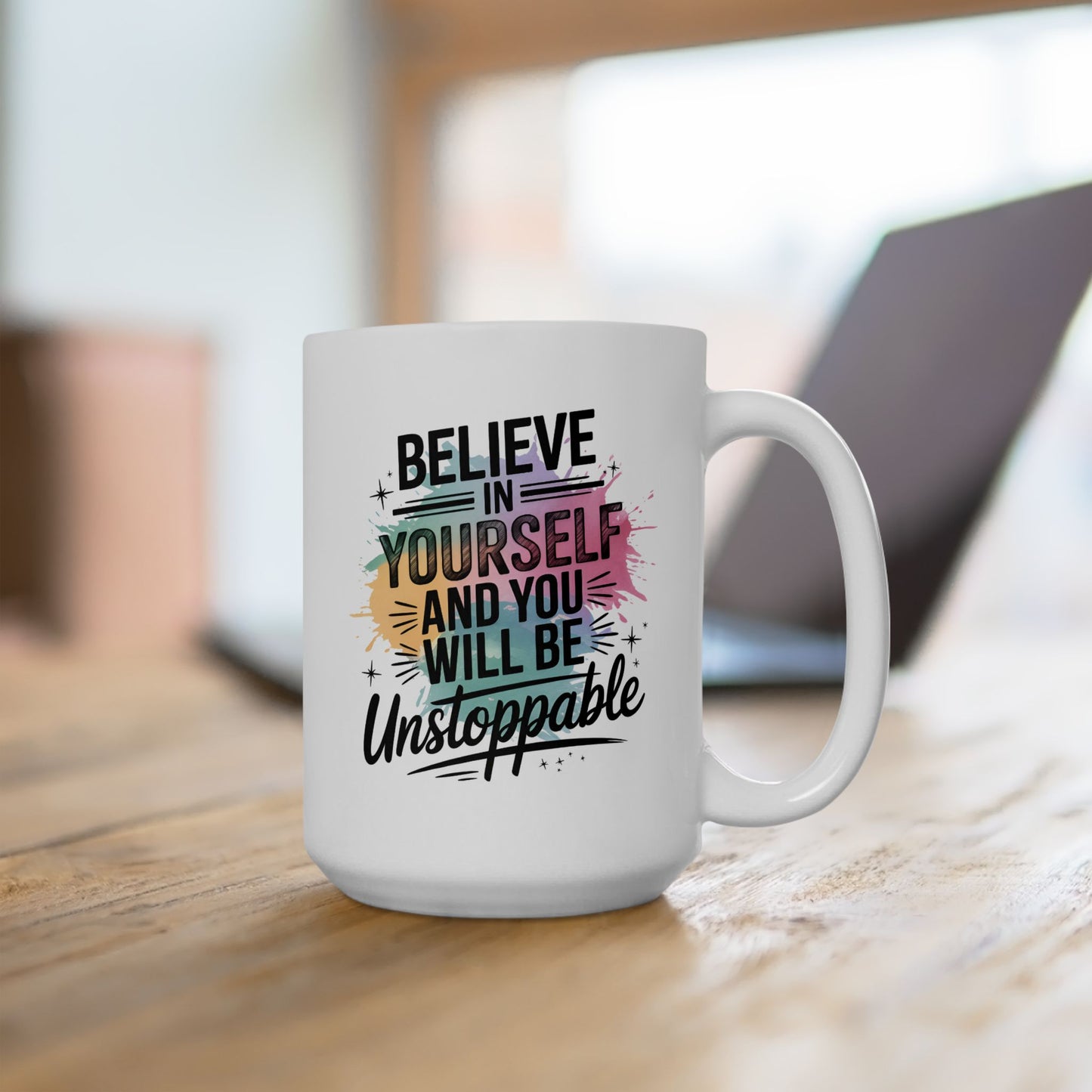 Motivation Mug - Believe In Yourself Unstoppable