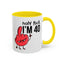 Adult Mug - Holy Fuck I'm Fourty