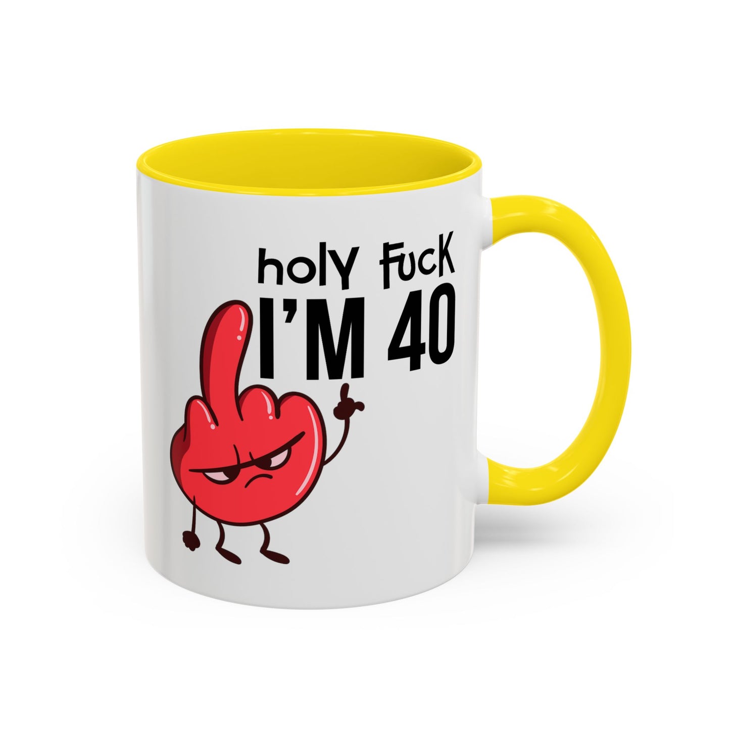 Adult Mug - Holy Fuck I'm Fourty