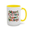Christmas Mug - Merry Christmas Happy Holidays Decorative Text