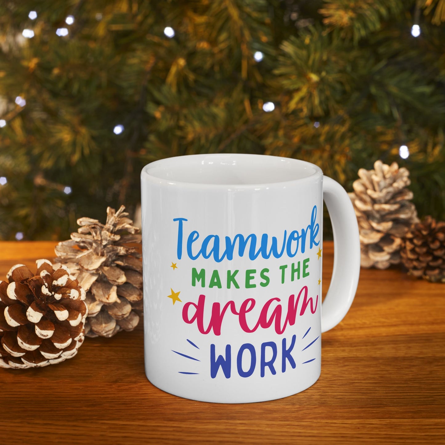 Motivation Mug - Teamwork Makes The Dream Work