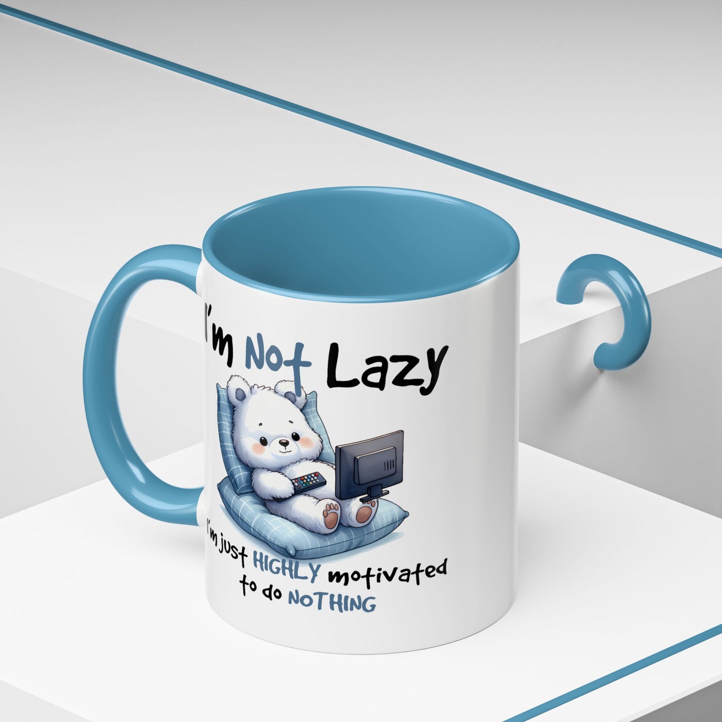 Humor Mug - I'm Not Lazy