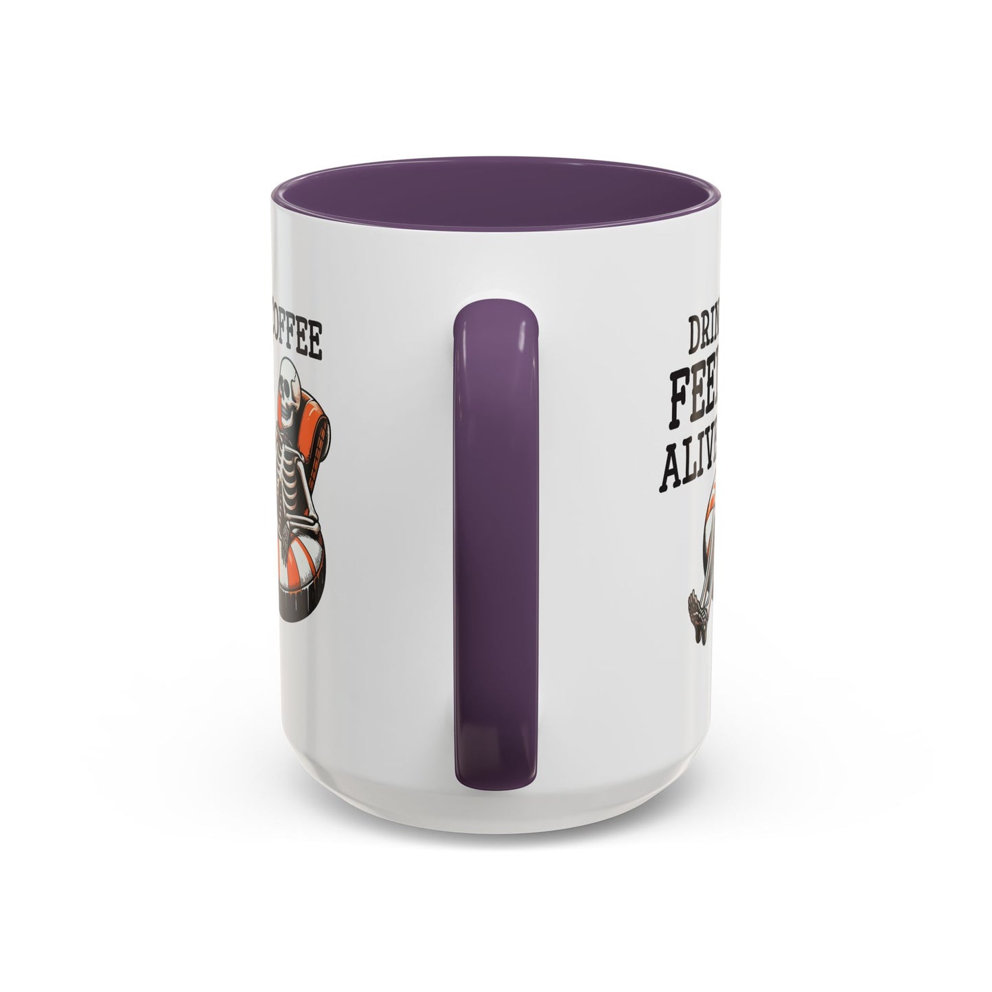 Humor Mug - Drink Coffee Feel Alive