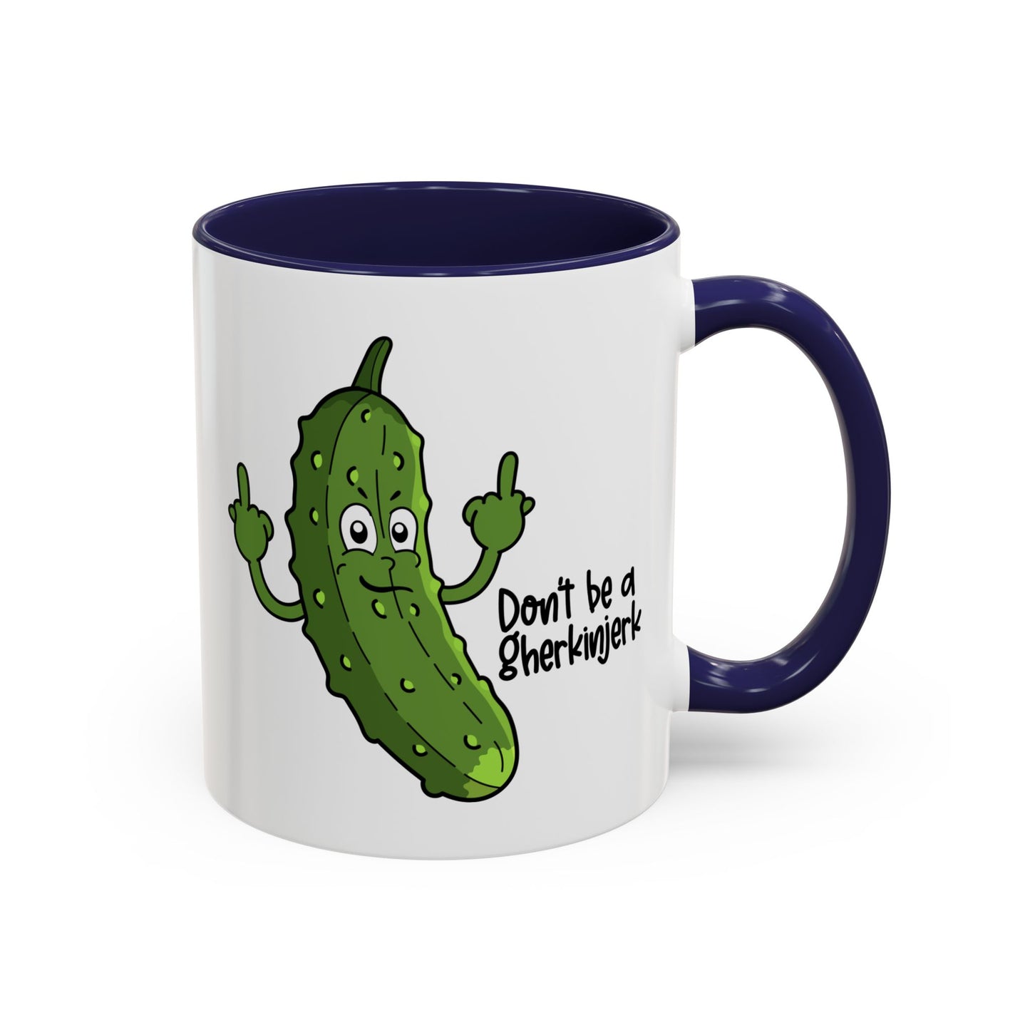Adult Mug - Don't Be A Gherkinjerk