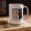 Animal Mug - I Work Hard So My Dog