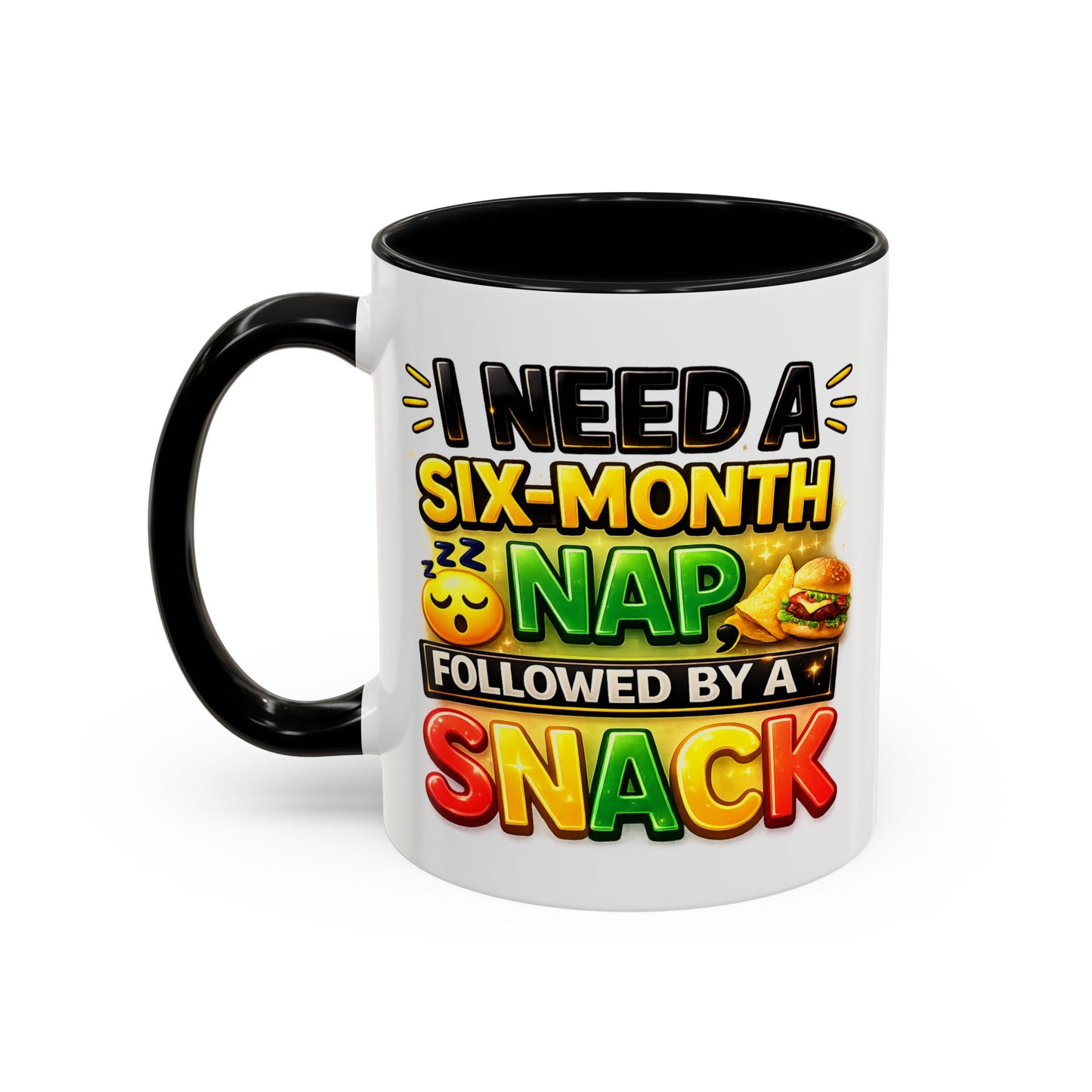 Humor Mug - I Need a Six Month Nap