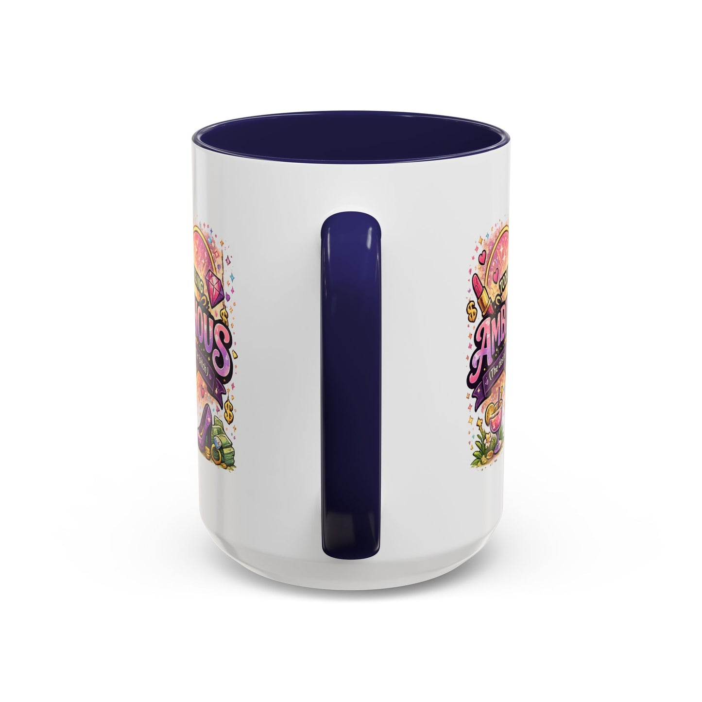 Humor Mug - Ambitchous