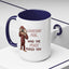 Adult Mug - Looking For Who The Fuck Asked You