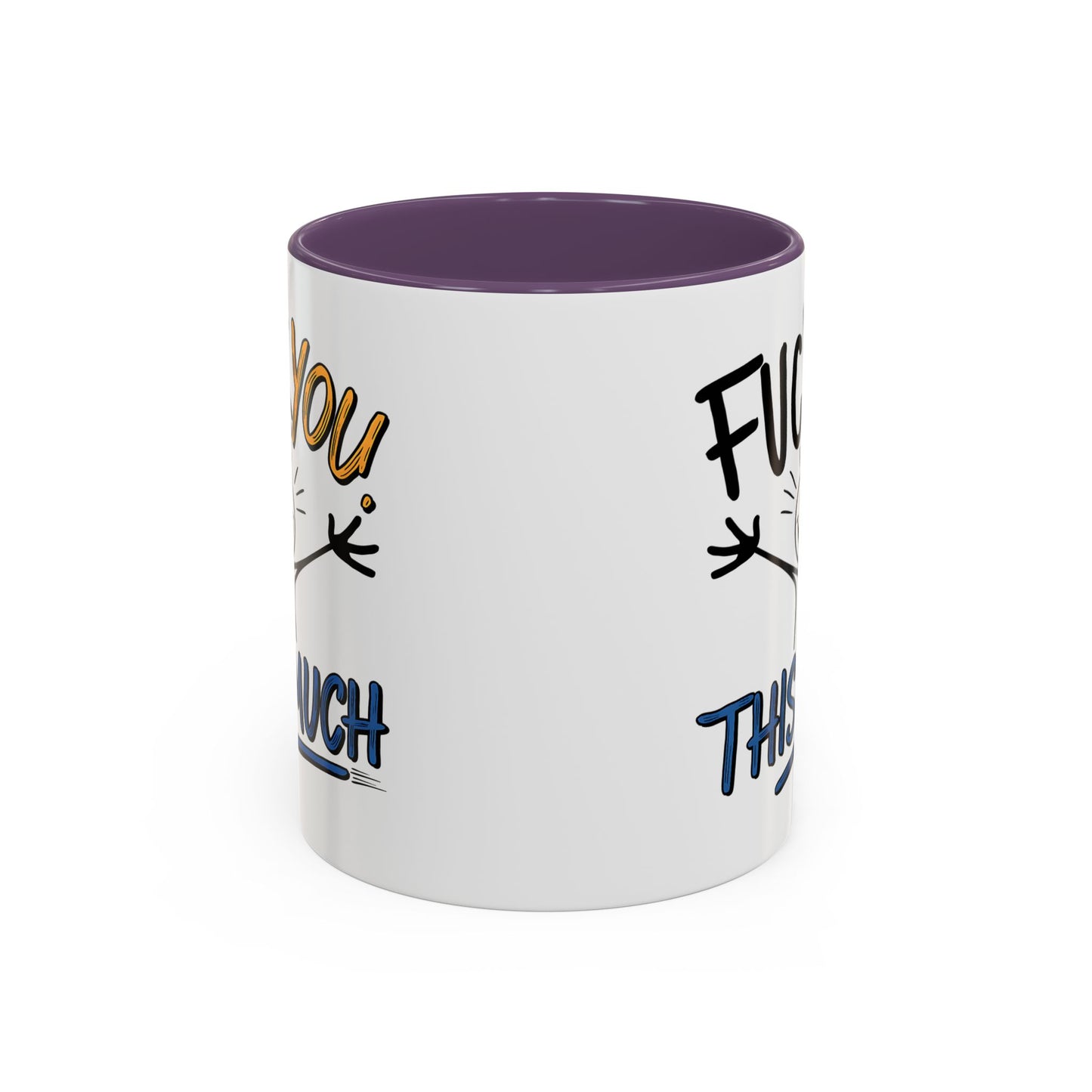 Adult Mug - Fuck you This Much