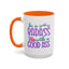 Humor Mug - Be a Badass With a Good Ass