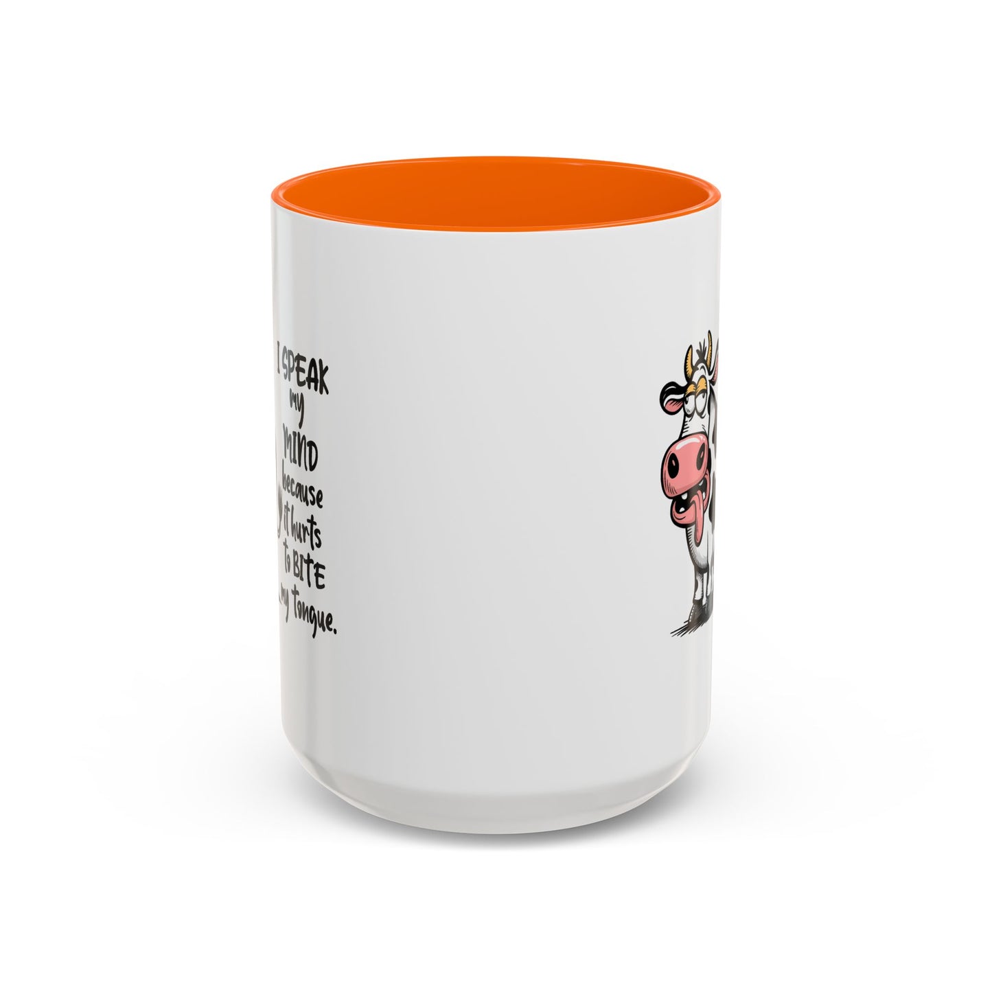 Humor Mug - I Speak My Mind