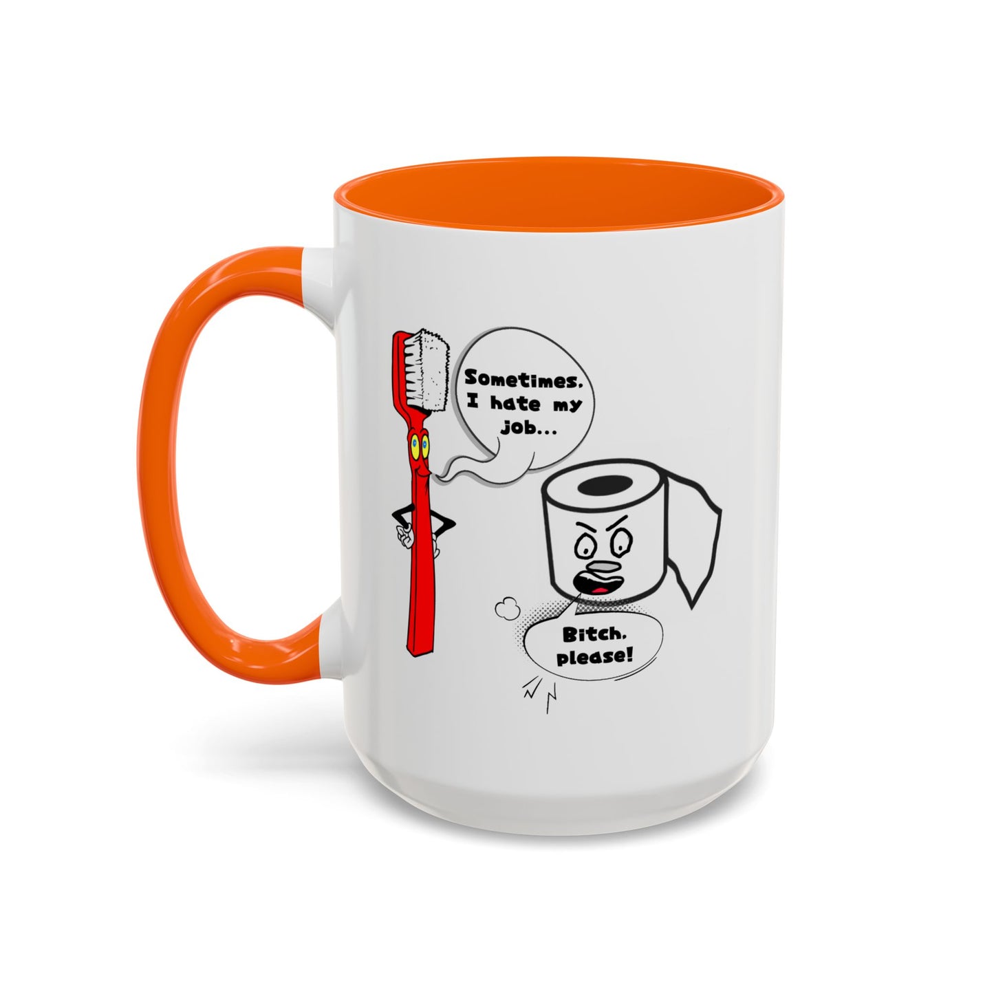 Humor Mug - Sometimes I Hate My Job