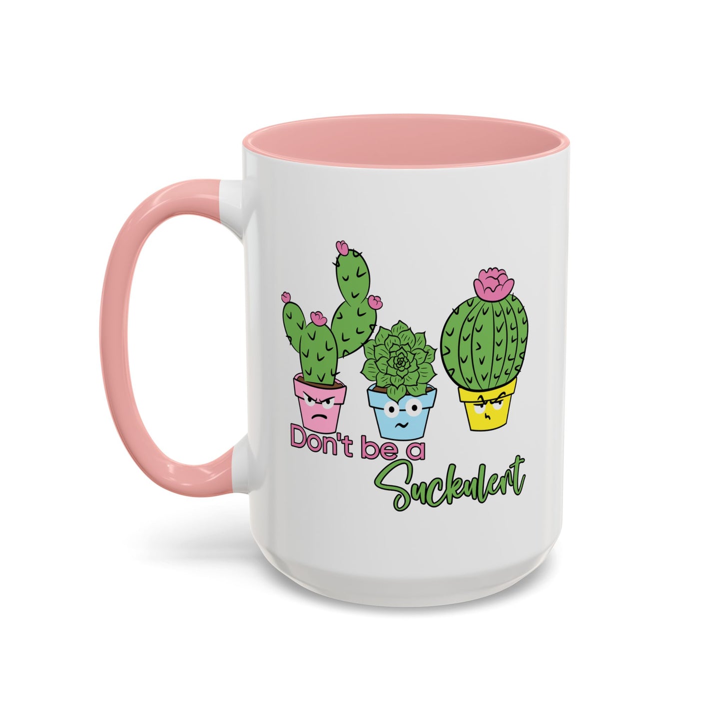 Adult Mug - Don't Be A Suckulent
