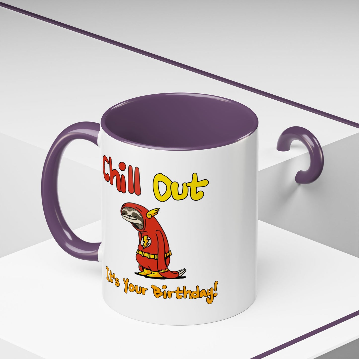 Birthday Mug - Chill Out It's Your Birthday