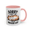 Humor Mug - Sorry I Can't Go
