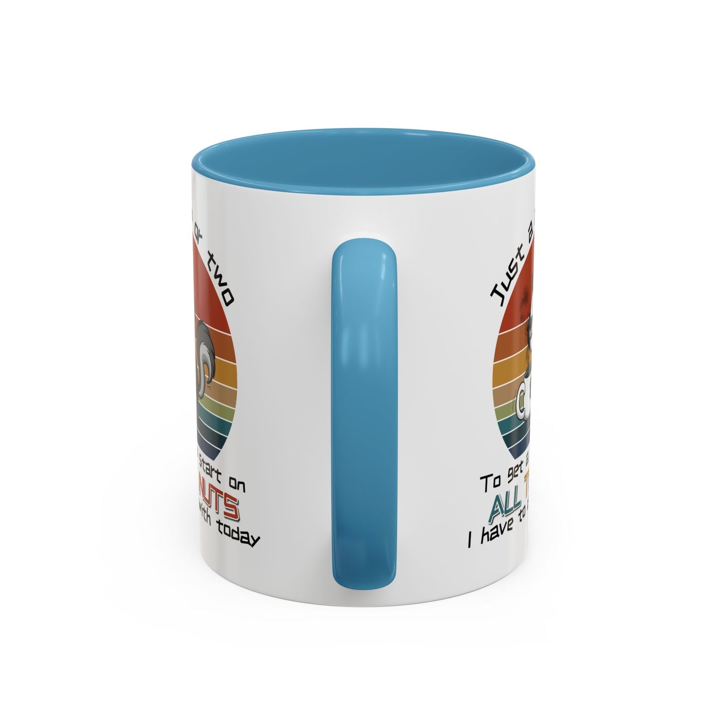 Humor Mug - Just a Cup or Two