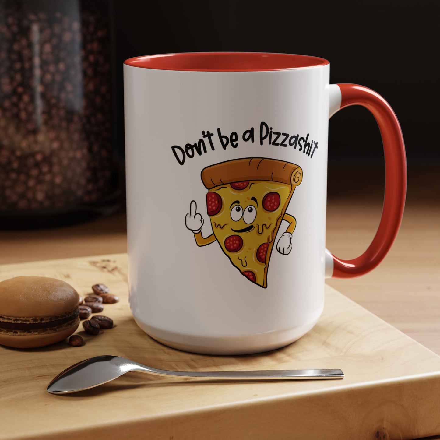 Adult Mug - Don't Be A Pizzashit