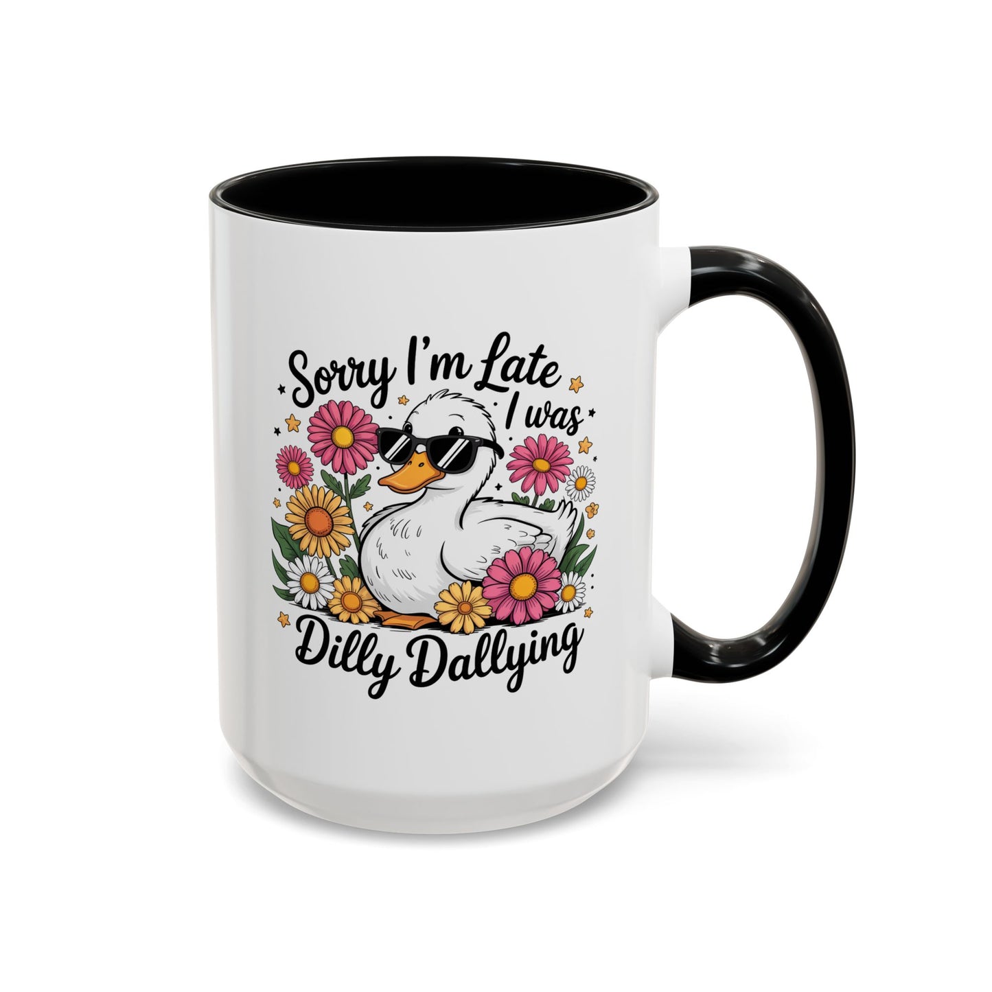 Humor Mug - Sorry I'm Late