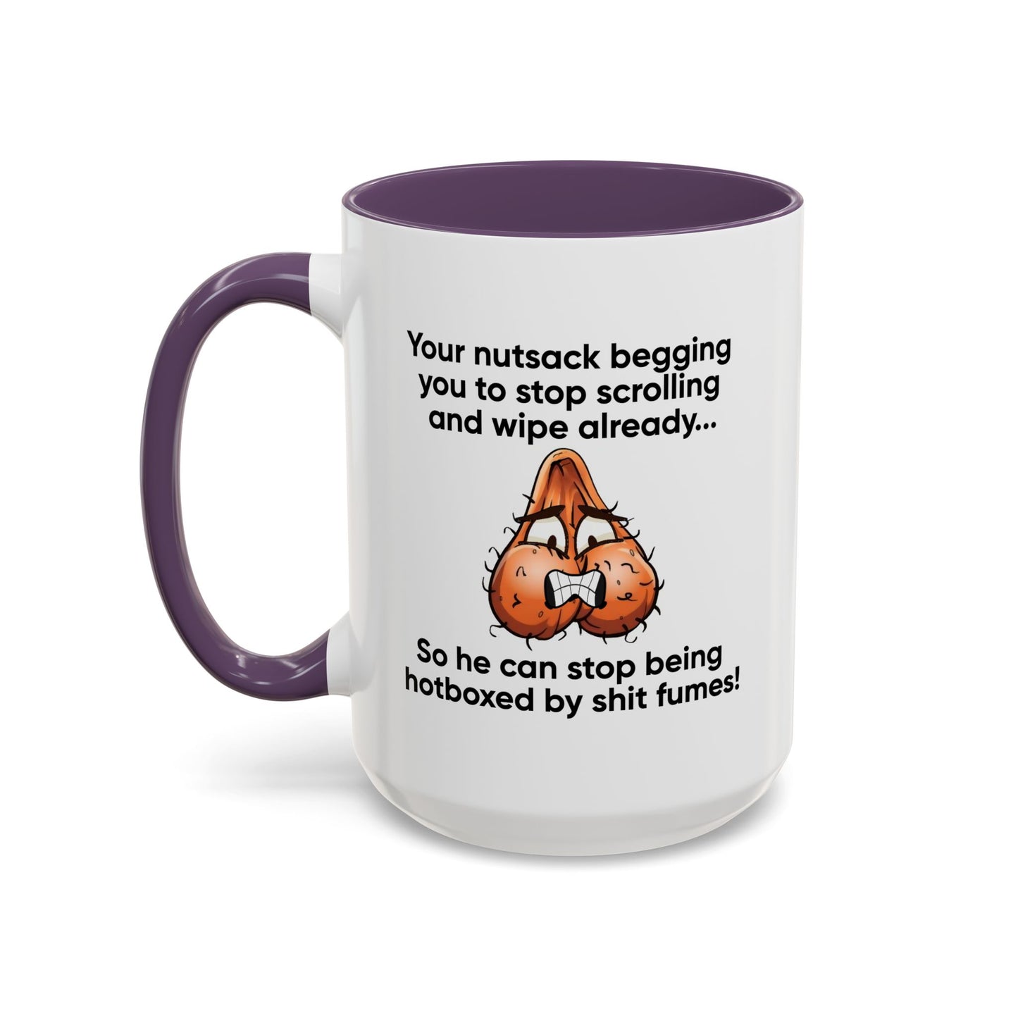 Adult Mug - Your Nutsack Begging You To Stop