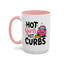 Humor Mug - Hot Girls Hit Curbs