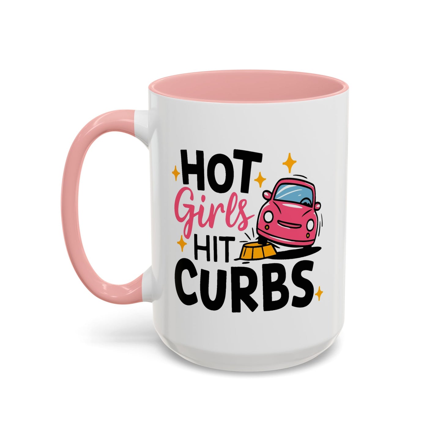 Humor Mug - Hot Girls Hit Curbs