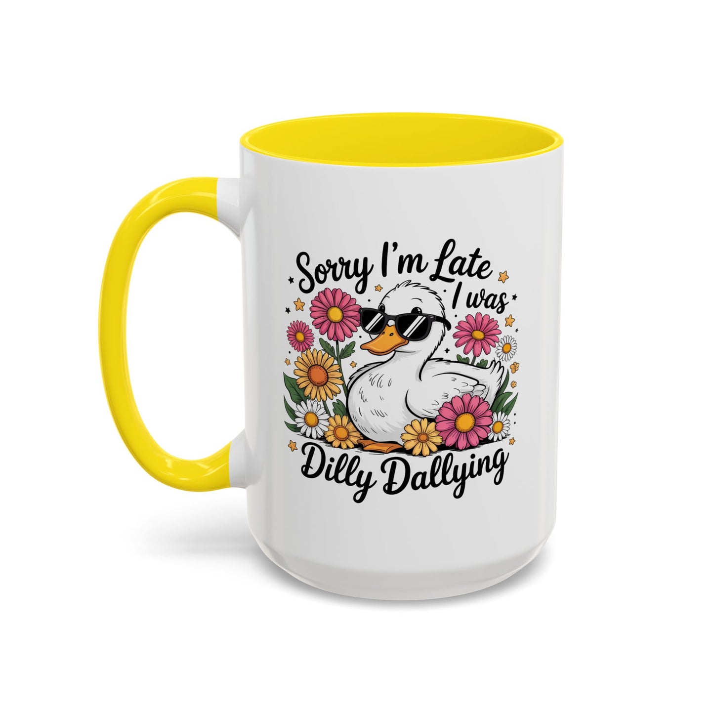 Humor Mug - Sorry I'm Late