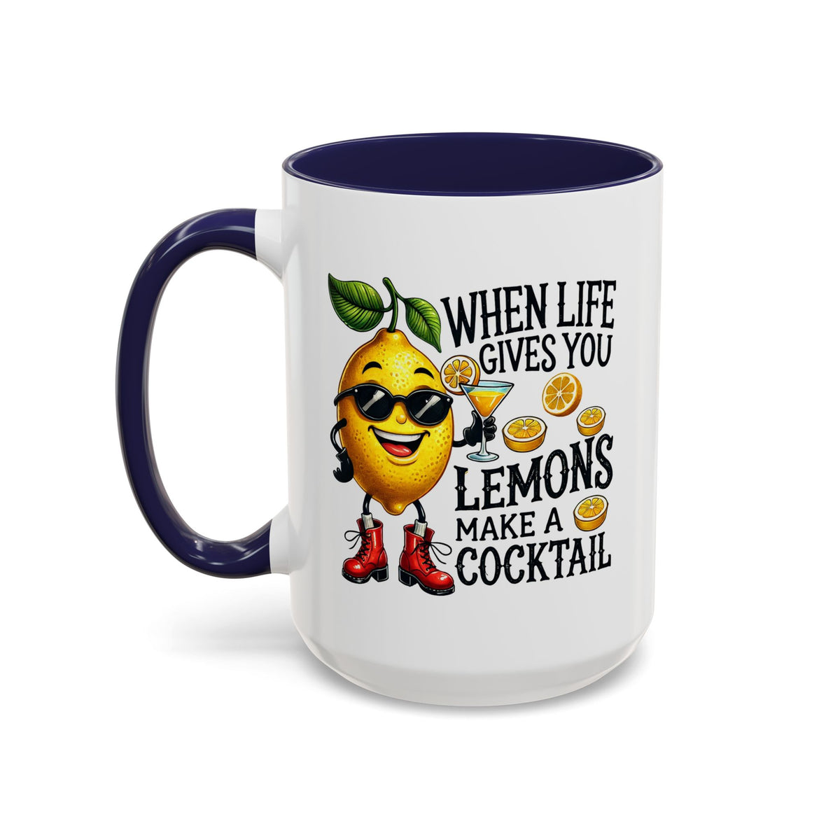 Humor Mug - When Life Gives You Lemons