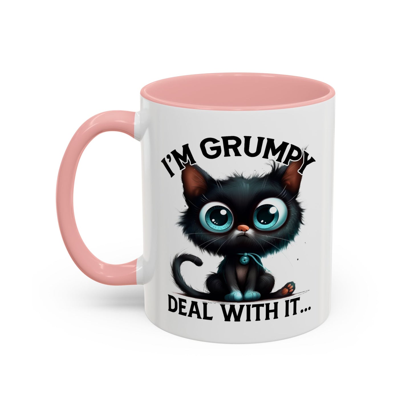 Humor Mug - I'm Grumpy Deal With It