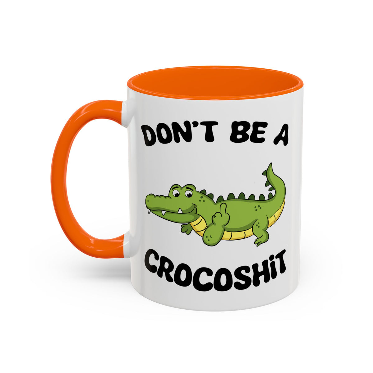 Adult Mug - Don't Be A Crocoshit