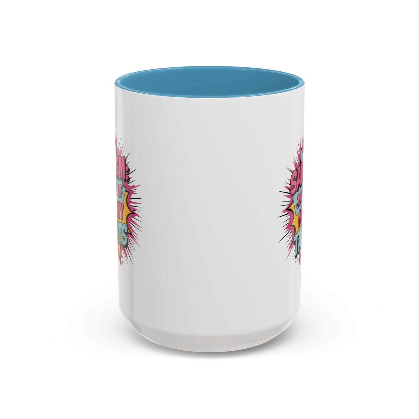 Humor Mug - Sarcasm Just One of My Many Talents