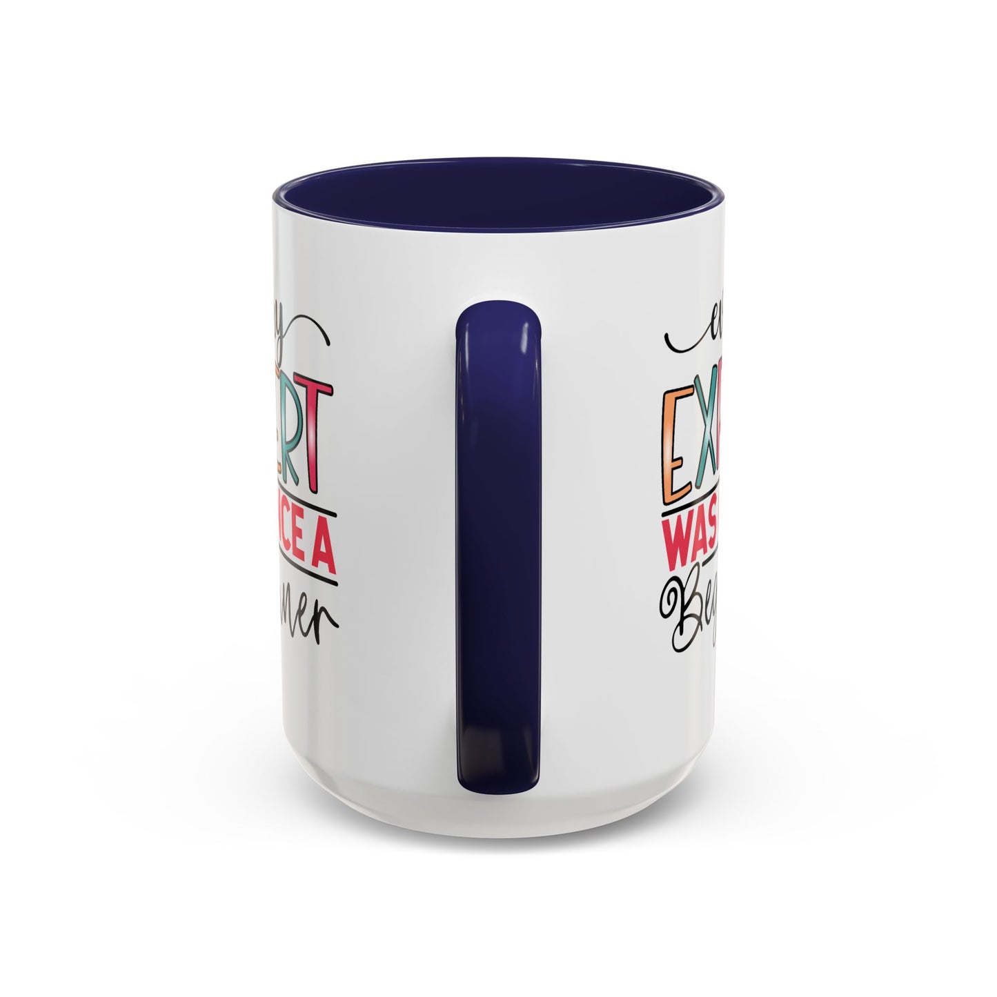 Motivation Mug - Every Expert Was Once a Beginner