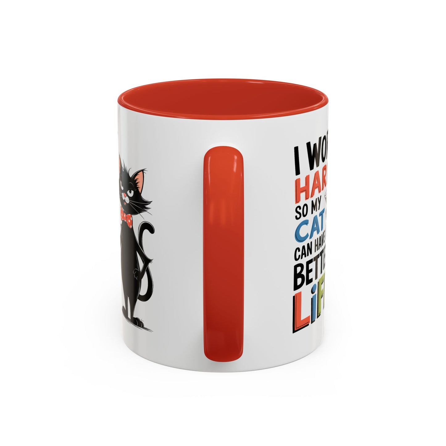 Humor Mug - I Work Hard So My Cat