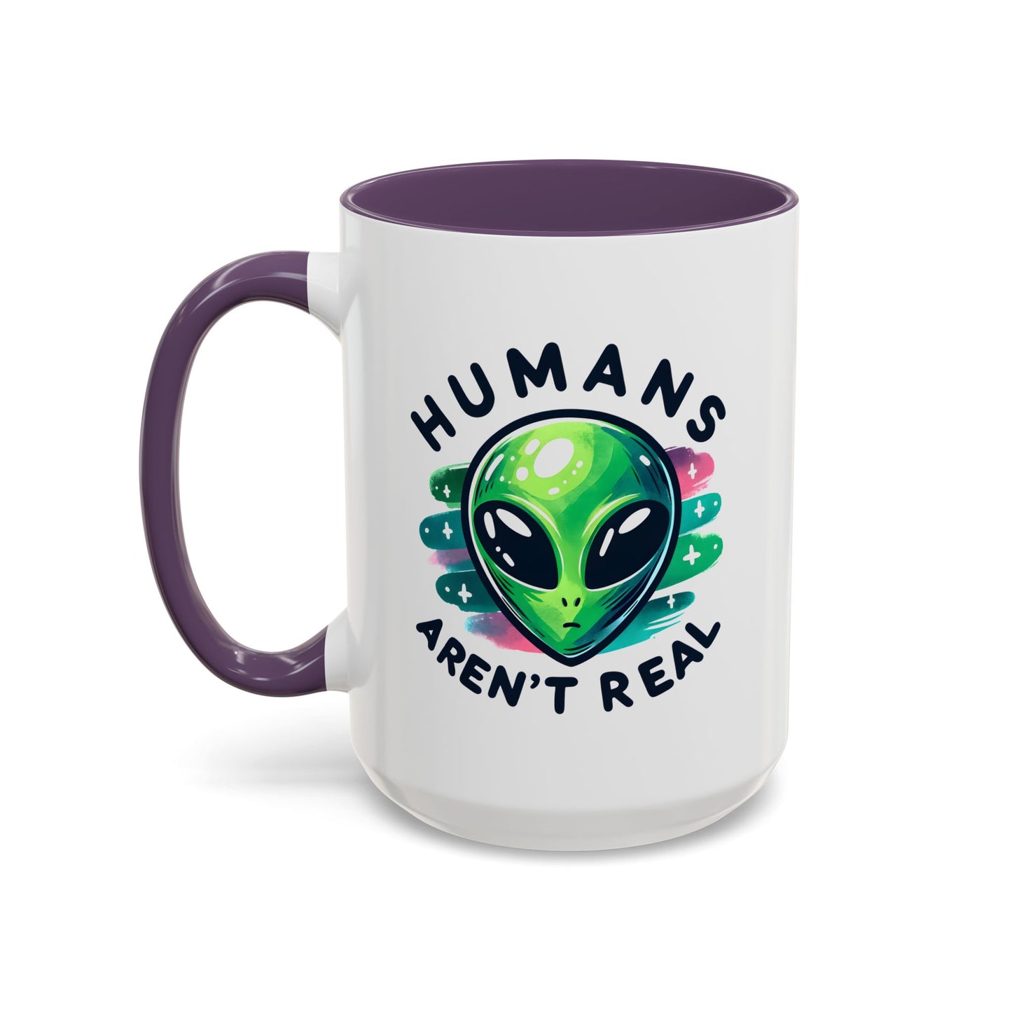 Alien Mug - Humans Aren't Real