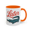 Humor Mug - Later Gator