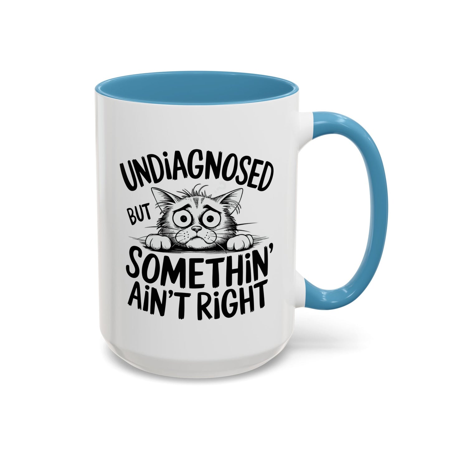 Animal Mug - Undiagnosed But Somethin' Ain't Right