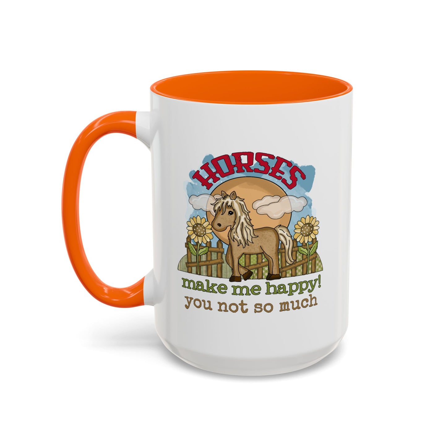Humor Mug - Horses Make Me Happy
