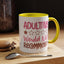 Humor Mug - Adulting Would Not Recommend
