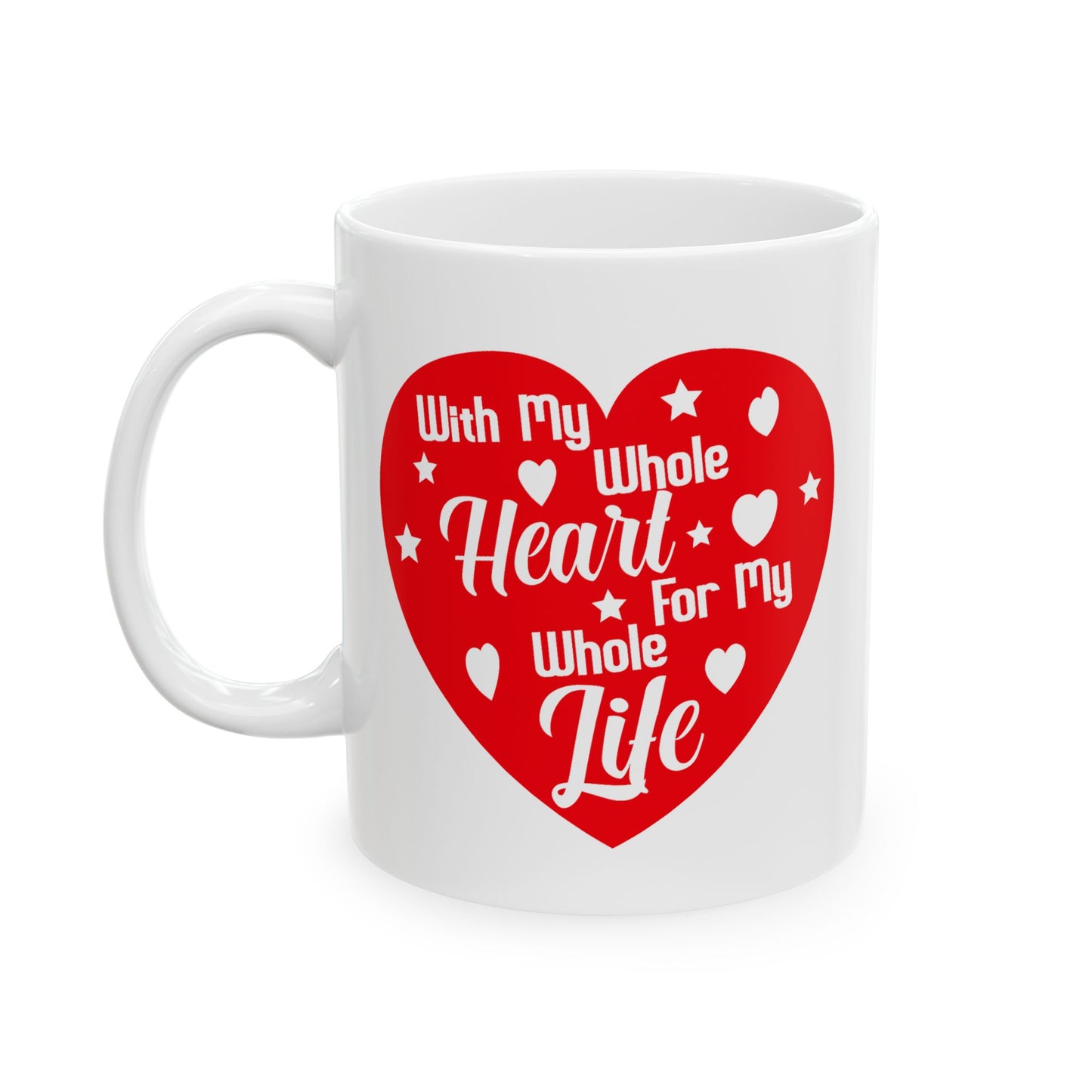 Anniversary Mug - With My Whole Heart