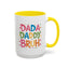 Father's Day Mug - Dada Daddy Dad Bruh