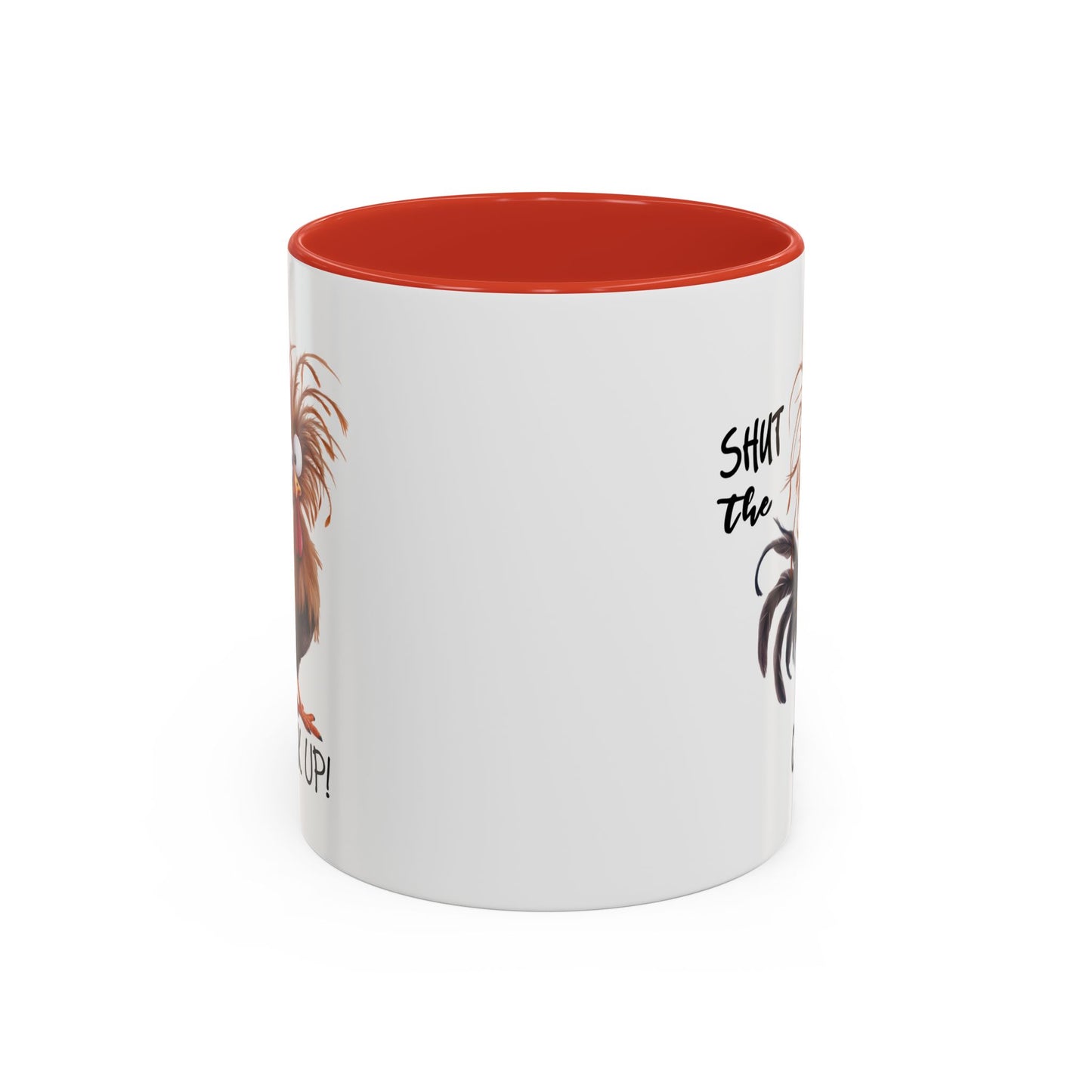 Humor Mug - Shut The Cluck Up