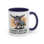 Humor Mug - I'd Agree With You