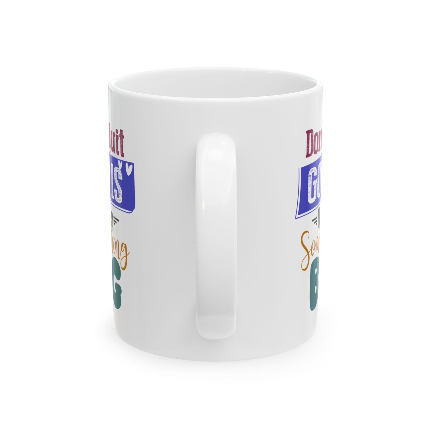 Religious Mug - Don't Quit
