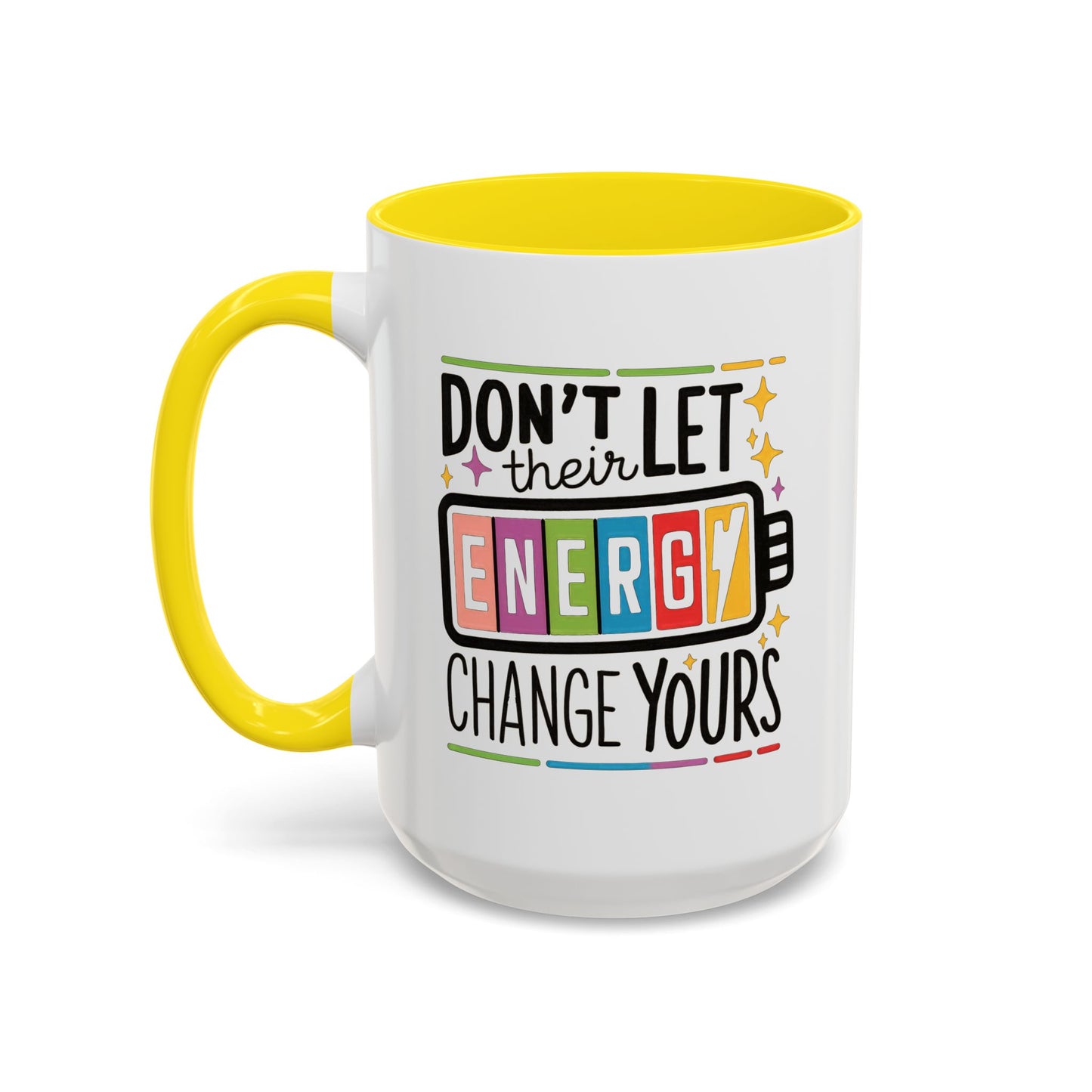 Office Mug - Don't Let Their Energy