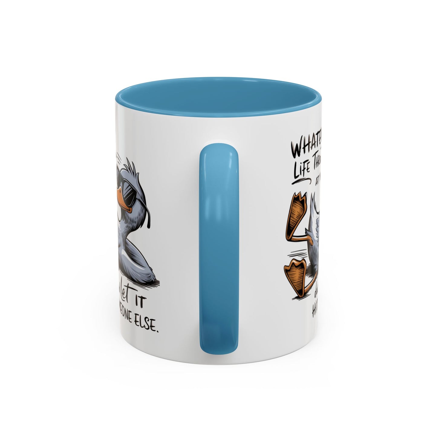 Humor Mug - Whatever Life Throws At You