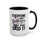 Humor Mug - Everyone Was Thinking It