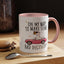 Humor Mug - On My Way to Make
