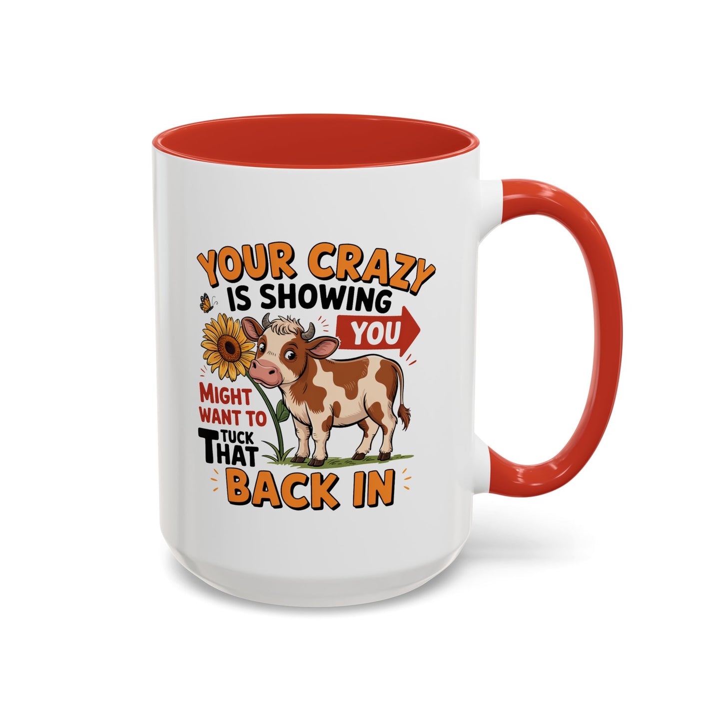 Humor Mug - You're Crazy is Showing