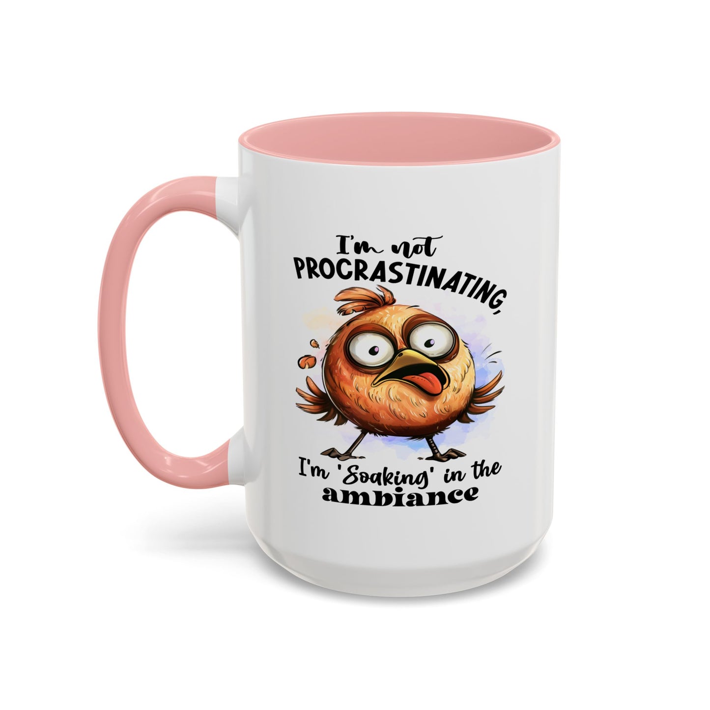 Humor Mug - I'm Not a Procrastinating