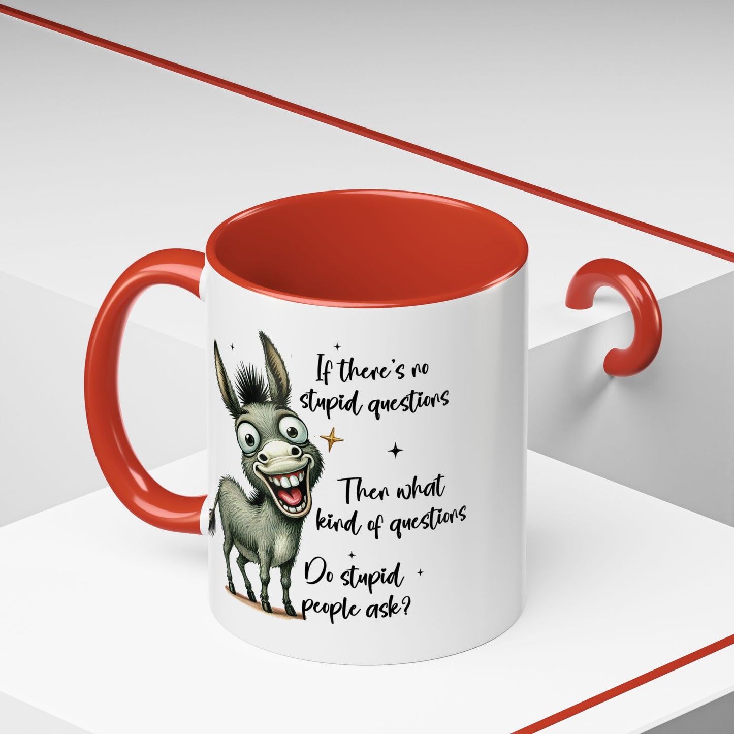 Humor Mug - If there are no stupid questions