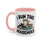Animal Mug - I Run This Household